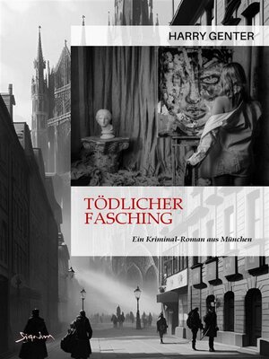 cover image of TÖDLICHER FASCHING--EIN KRIMINAL-ROMAN AUS MÜNCHEN